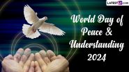 World Day of Peace & Understanding 2024: क्यों मनाया जाता है ‘विश्व शांति और समझ दिवस’? जानें इसका रोचक इतिहास एवं ‘विश्व-शांति’ में भारत की भूमिका?